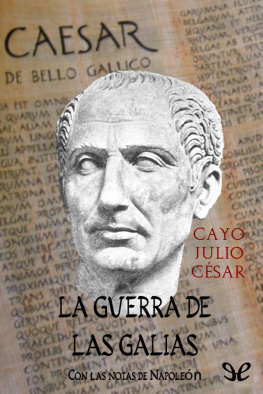 Cayo Julio César Comentarios sobre la guerra de las Galias