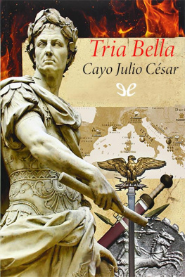 Cayo Julio César - Tria Bella
