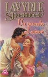 LaVyrle Spencer Un Puente Al Amor 1992 LaVyrle Spencer Título original - photo 1