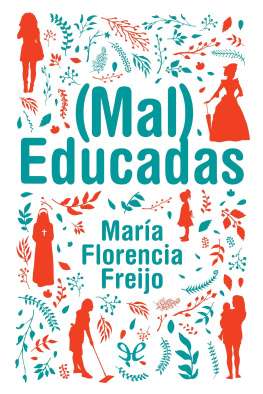 María Florencia Freijo (Mal) Educadas