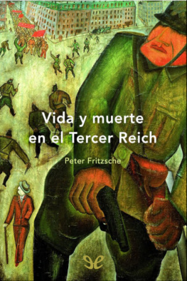 Peter Fritzsche Vida y muerte en el Tercer Reich
