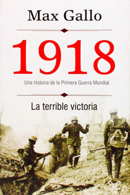 Max Gallo 1918: la terrible victoria