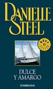 Danielle Steel Dulce y amargo Título de la edición original Bittersweet - photo 1
