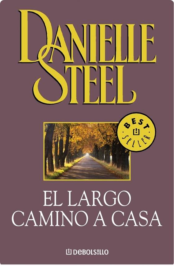 Danielle Steel El Largo Camino A Casa 1- El reloj del vestíbulo tintineaba - photo 1