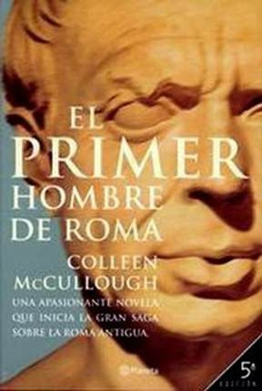 Colleen McCullough El Primer Hombre De Roma Traducción Francisco Martín - photo 1