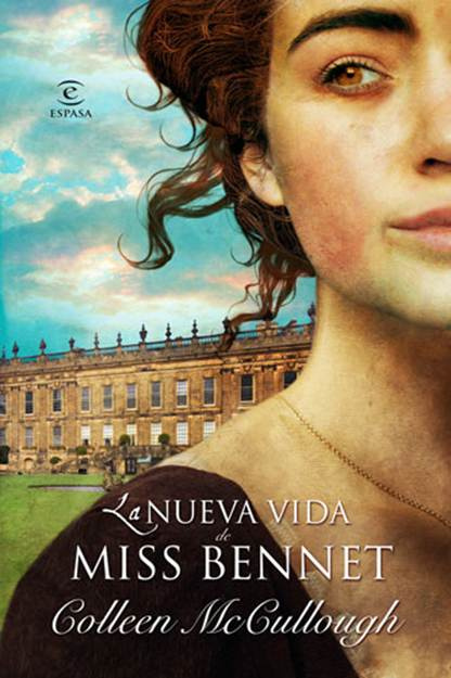 Colleen McCullough La nueva vida de Miss Bennet Título original The - photo 1