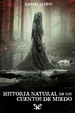 Rafael Llopis - Historia natural de los cuentos de miedo