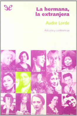 Audre Lorde - La hermana, la extranjera