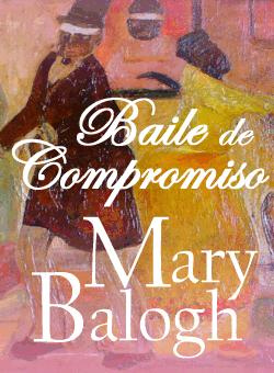 Mary Balogh Baile De Compromiso Estaba prisionera en el último travesaño de la - photo 1