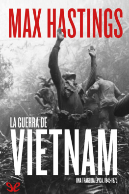 Max Hastings La guerra de Vietnam
