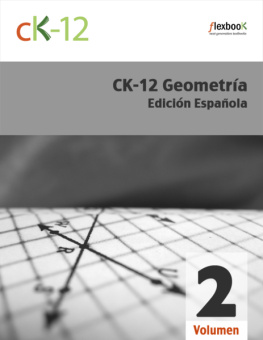 CK-12 Foundation CK-12 Geometría, Volumen 2