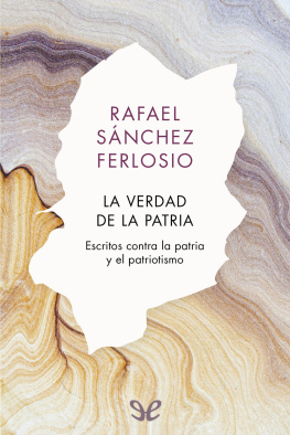 Rafael Sánchez Ferlosio - La verdad de la patria