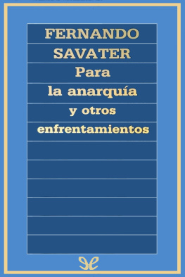 Fernando Savater - Para la anarquía y otros enfrentamientos