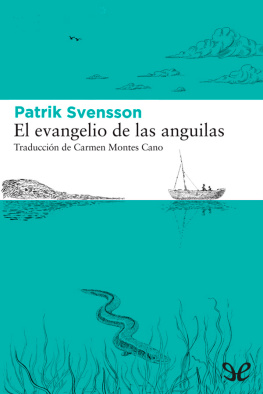 Patrik Svensson - El evangelio de las anguilas