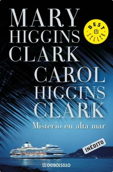 Mary Higgins Clark Carol Higgins Clark Misterio en alta mar 1 Lunes 19 de - photo 1