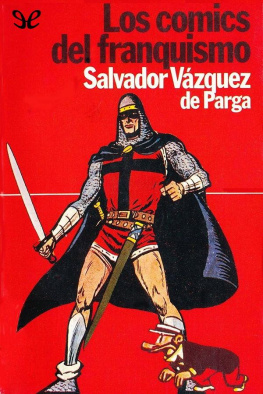 Salvador Vázquez de Parga - Los cómics del franquismo
