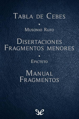 Cayo Musonio Rufo - Tabla de Cebes, Disertaciones; Manual