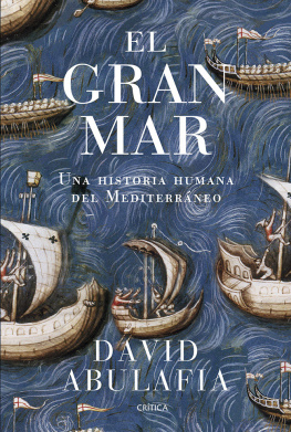 Abulafia David - El gran mar: Una historia humana del Mediterráneo