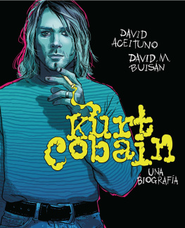 Aceituno David Kurt Cobain: una biografía