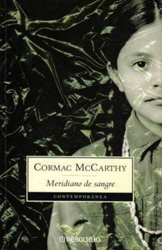 Cormac Mcarthy Meridiano de sangre Traducción de Luis Murillo Fort El autor - photo 1