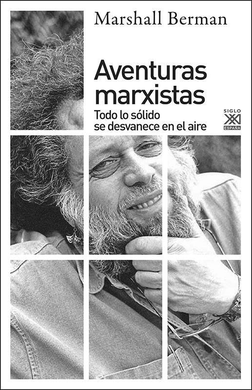 Siglo XXI Marshall Berman Aventuras marxistas Traducción Andrea Morales - photo 1