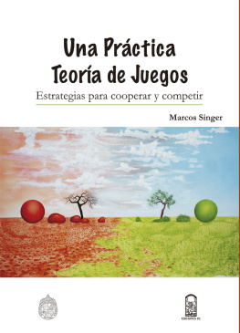 Singer - Una práctica teoría de juegos : estrategias para cooperar y competir