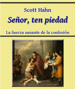 Scott Hahn - Señor, ten piedad: La fuerza sanante de la confesión