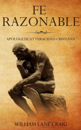 William Lane Craig Fe Razonable: Apologetica y Veracidad Cristiana