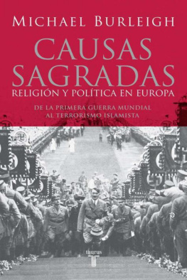 Michael Burleigh Causas sagradas Religión y política en Europa