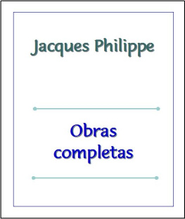 Jacques Philippe - Obras completas