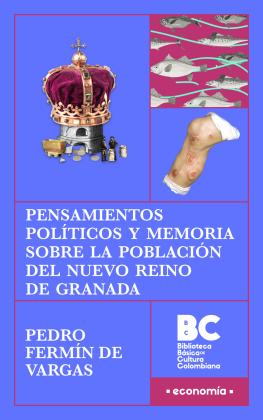 Pedro Fermín de Vargas Pensamientos políticos y memoria sobre la población del Nuevo Reino de Granada