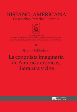 Schlickers - La conquista imaginaria de América: crónicas, literatura y cine