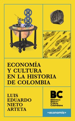 Luis Eduardo Nieto Arteta Economía y cultura en la historia de Colombia