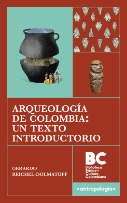 Gerardo Reichel-Dolmatoff Arqueología de Colombia: un texto introductorio