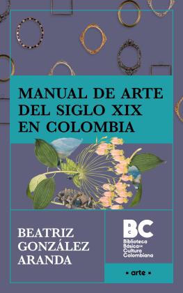 Beatriz González Aranda Manual de arte del siglo XIX en Colombia