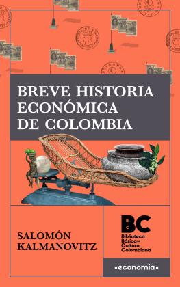 Salomón Kalmanovitz Breve historia económica de Colombia
