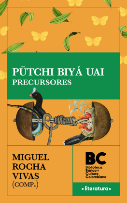 Miguel Rocha Vivas - Pütchi Biyá Uai. Precursores