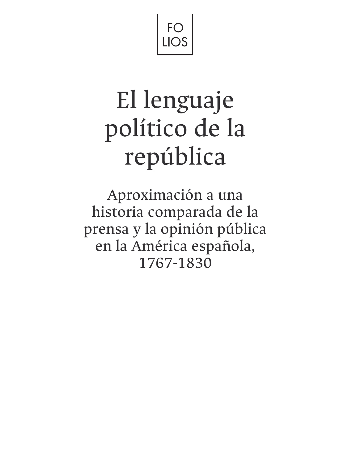 El lenguaje político de la república Aproximación a una historia comparada de - photo 2
