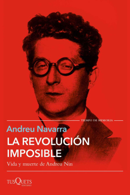 Andreu Navarra - La revolución imposible. Vida y muerte de Andreu Nin