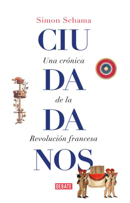 Simon Schama - Ciudadanos. Una cronica de la Revolución francesa (edición completa, 4 vols.)
