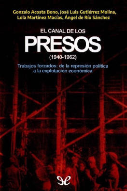 AA. VV. El canal de los presos (1940-1962)