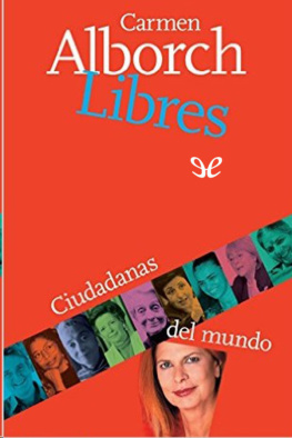 Carmen Alborch - Libres: ciudadanas del mundo