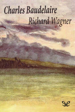 Charles Baudelaire - Richard Wagner