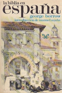 George Henry Borrow - La Biblia en España