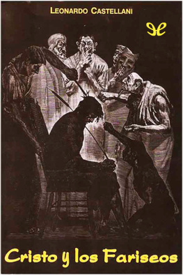 Leonardo Castellani - Cristo y los fariseos