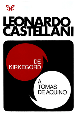Leonardo Castellani - De Kirkegord a Tomás de Aquino