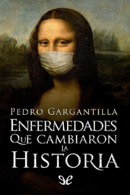 Pedro Gargantilla Enfermedades que cambiaron la historia