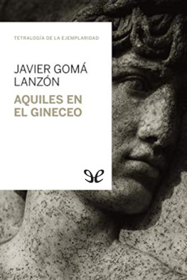 Javier Gomá Lanzón Aquiles en el gineceo