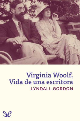 Lyndall Gordon - Virginia Woolf. Vida de una escritora