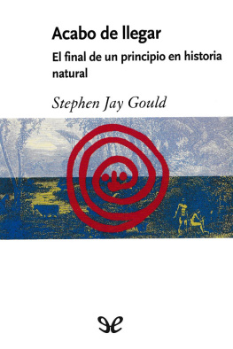 Stephen Jay Gould - Acabo de llegar